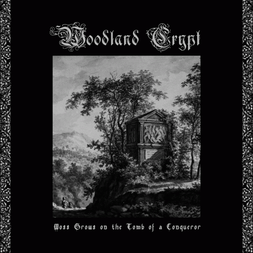 Woodland Crypt : Moss Grows on the Tomb of a Conqueror